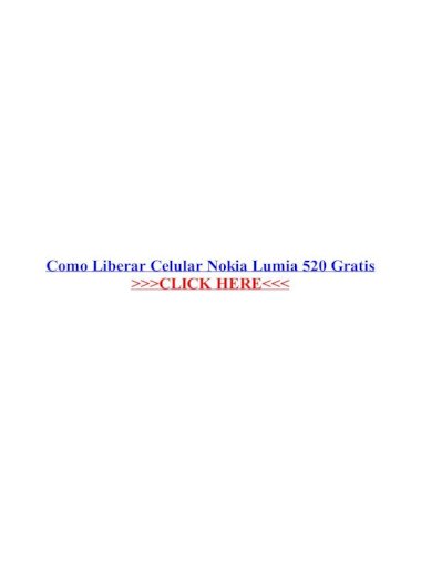 Como Liberar Celular Nokia Lumia 520 Gratis 0 Html Como Liberar Nokia Lumia Para Usarlo Con