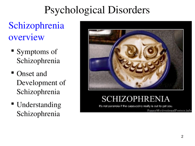 1 Schizophrenia Module 39. 2 Psychological Disorders Schizophrenia ...